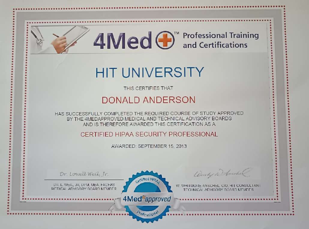 Don Anderson Certified HIPAA Security Professional certificate, 4Med Professional Training and Certifications / HIT University, September 2013